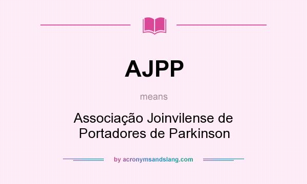 What does AJPP mean? It stands for Associação Joinvilense de Portadores de Parkinson