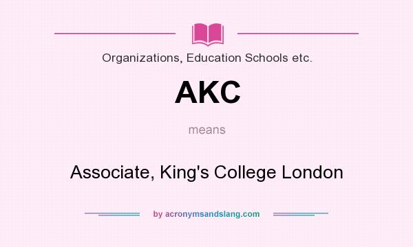 What does AKC mean? It stands for Associate, King`s College London