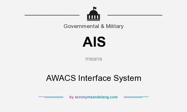 What does AIS mean? It stands for AWACS Interface System
