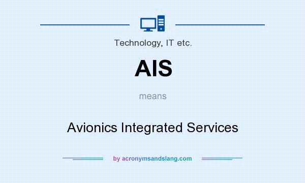 What does AIS mean? It stands for Avionics Integrated Services