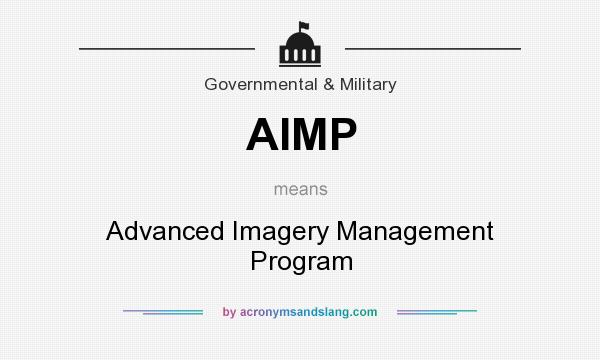 What does AIMP mean? It stands for Advanced Imagery Management Program