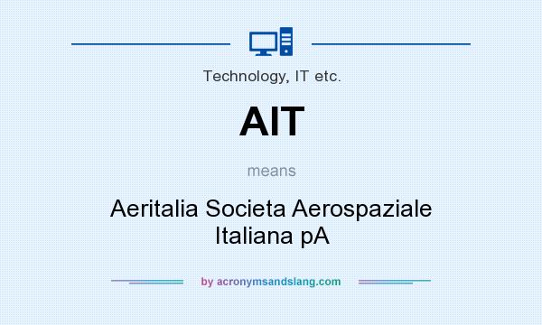 What does AIT mean? It stands for Aeritalia Societa Aerospaziale Italiana pA