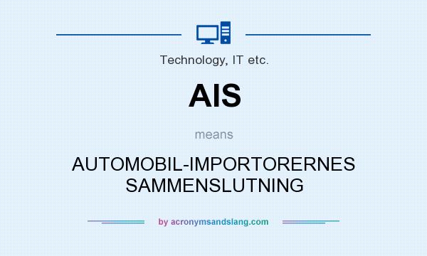 What does AIS mean? It stands for AUTOMOBIL-IMPORTORERNES SAMMENSLUTNING