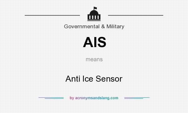 What does AIS mean? It stands for Anti Ice Sensor