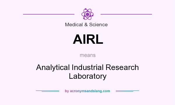 What does AIRL mean? It stands for Analytical Industrial Research Laboratory