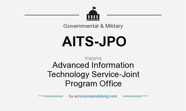 What does AITS-JPO mean? It stands for Advanced Information Technology Service-Joint Program Office