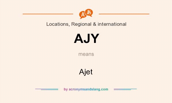 What does AJY mean? It stands for Ajet