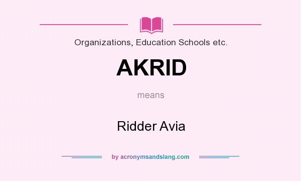 What does AKRID mean? It stands for Ridder Avia