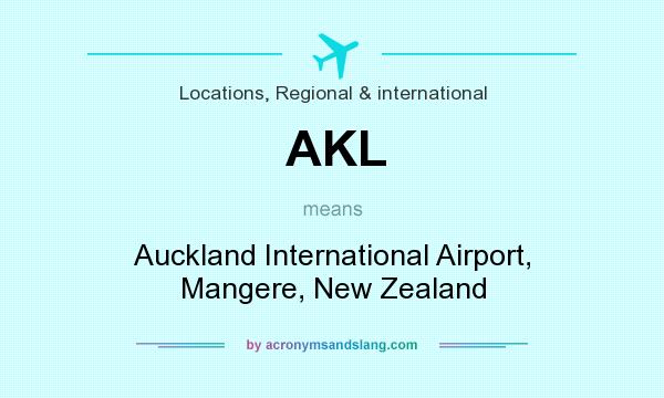 What does AKL mean? It stands for Auckland International Airport, Mangere, New Zealand