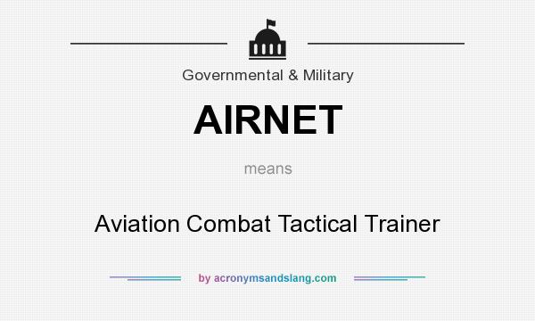 What does AIRNET mean? It stands for Aviation Combat Tactical Trainer