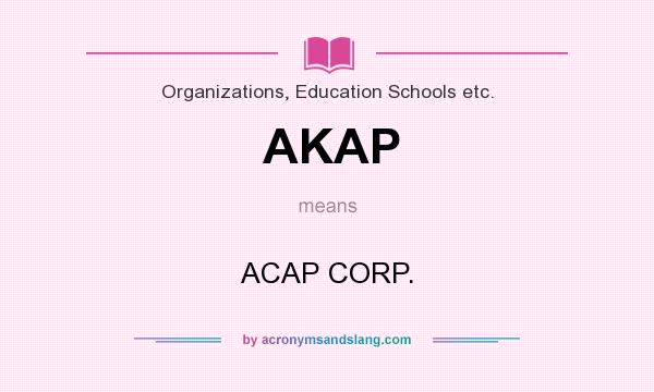 What does AKAP mean? It stands for ACAP CORP.