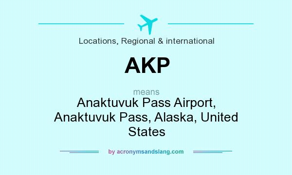 What does AKP mean? It stands for Anaktuvuk Pass Airport, Anaktuvuk Pass, Alaska, United States