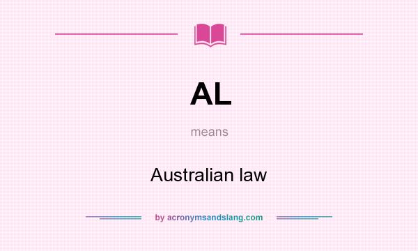 What does AL mean? It stands for Australian law