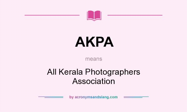 What does AKPA mean? It stands for All Kerala Photographers Association
