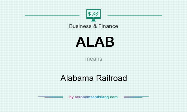 What does ALAB mean? It stands for Alabama Railroad