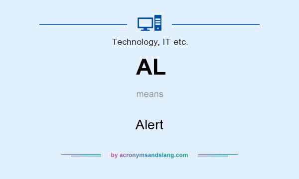 What does AL mean? It stands for Alert