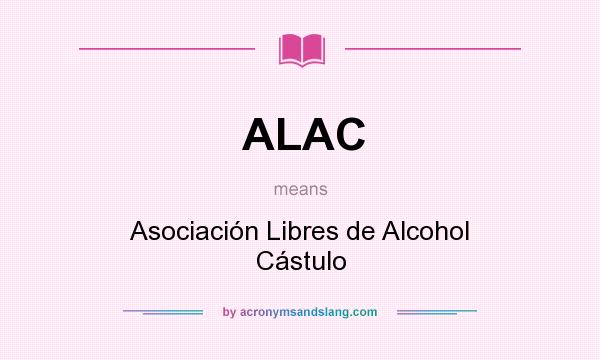 What does ALAC mean? It stands for Asociación Libres de Alcohol Cástulo