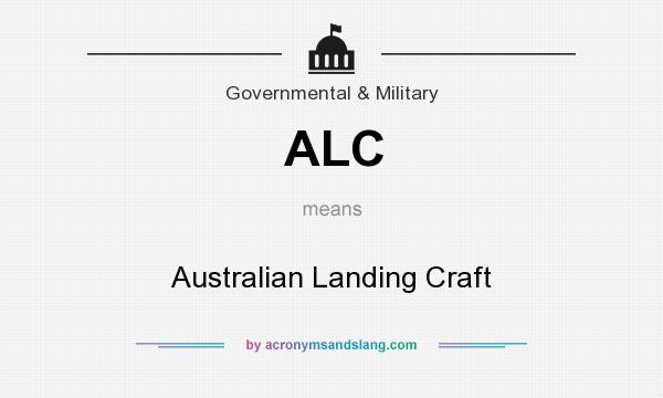 What does ALC mean? It stands for Australian Landing Craft