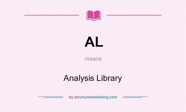 What does AL mean? It stands for Analysis Library