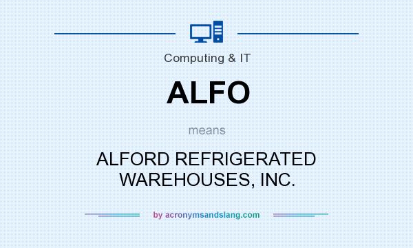 What does ALFO mean? It stands for ALFORD REFRIGERATED WAREHOUSES, INC.