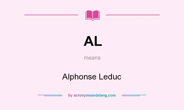 What does AL mean? It stands for Alphonse Leduc