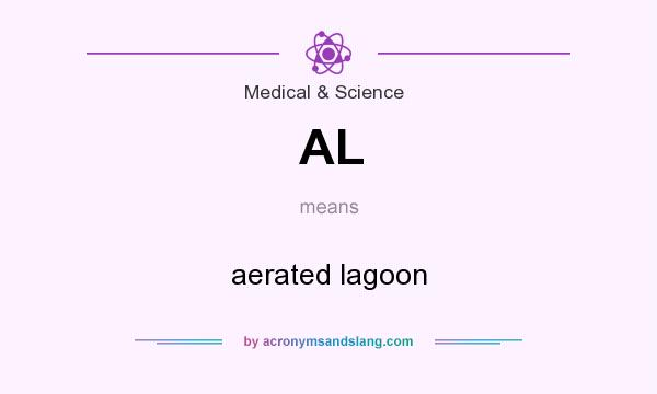 What does AL mean? It stands for aerated lagoon