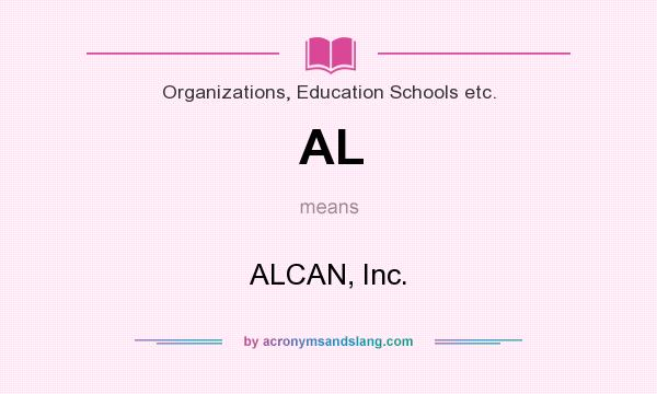 What does AL mean? It stands for ALCAN, Inc.