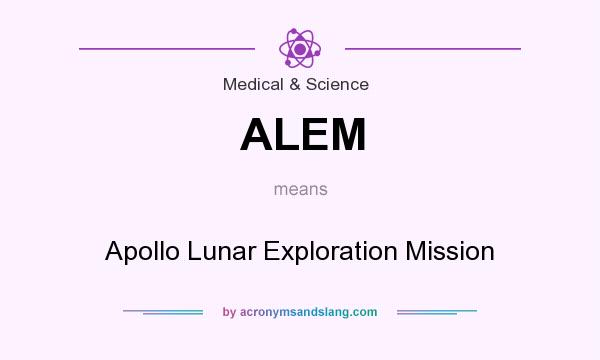 What does ALEM mean? It stands for Apollo Lunar Exploration Mission