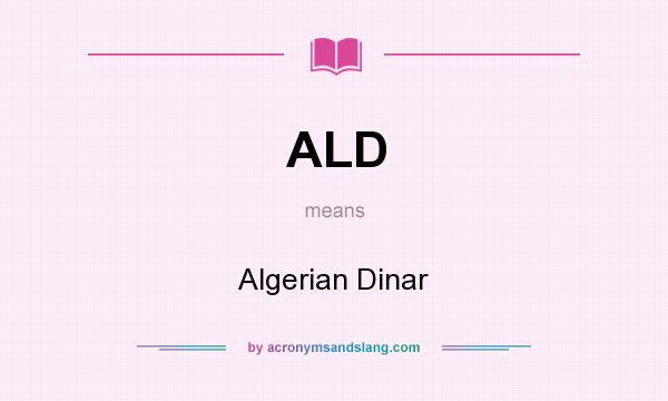What does ALD mean? It stands for Algerian Dinar
