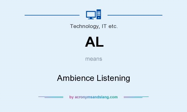 What does AL mean? It stands for Ambience Listening