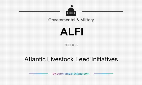 What does ALFI mean? It stands for Atlantic Livestock Feed Initiatives