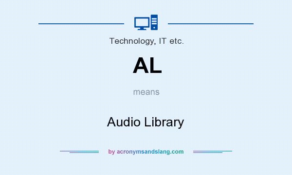 What does AL mean? It stands for Audio Library