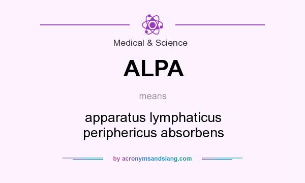 What does ALPA mean? It stands for apparatus lymphaticus periphericus absorbens