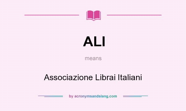 What does ALI mean? It stands for Associazione Librai Italiani