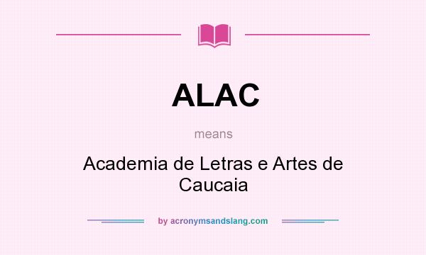 What does ALAC mean? It stands for Academia de Letras e Artes de Caucaia