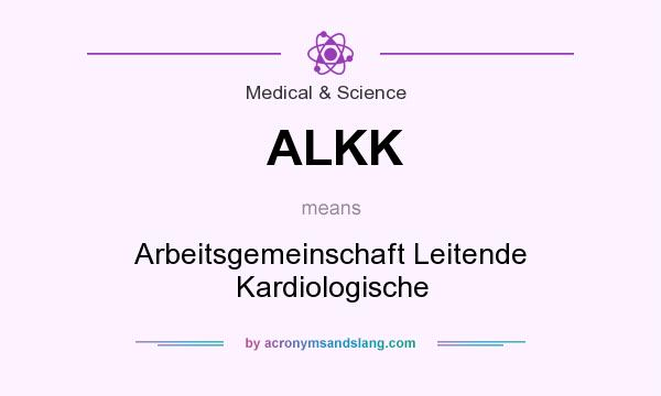 What does ALKK mean? It stands for Arbeitsgemeinschaft Leitende Kardiologische