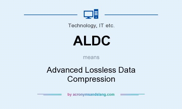 What does ALDC mean? It stands for Advanced Lossless Data Compression