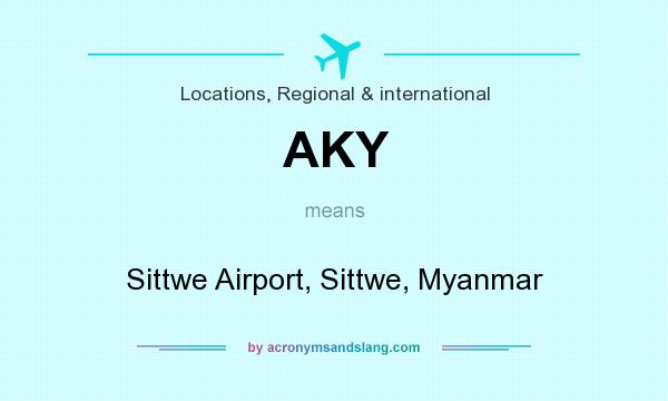 What does AKY mean? It stands for Sittwe Airport, Sittwe, Myanmar