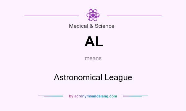 What does AL mean? It stands for Astronomical League