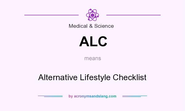 What does ALC mean? It stands for Alternative Lifestyle Checklist