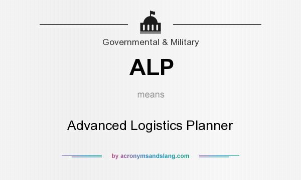 What does ALP mean? It stands for Advanced Logistics Planner