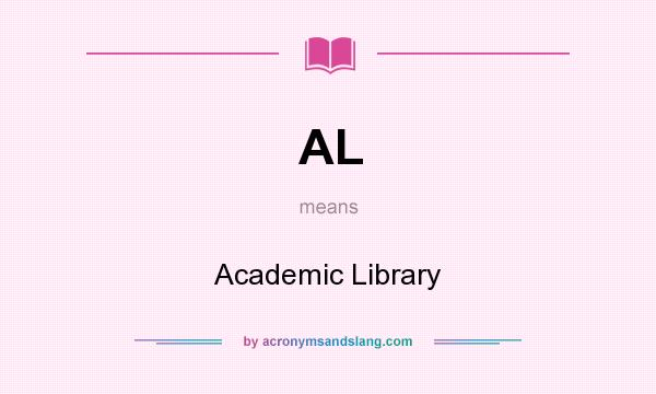 What does AL mean? It stands for Academic Library