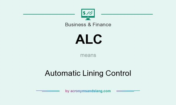 What does ALC mean? It stands for Automatic Lining Control