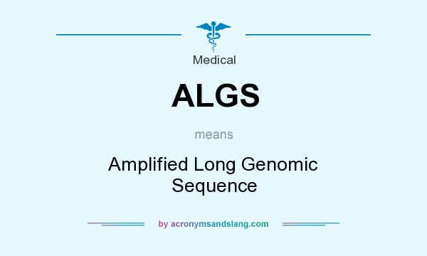 What does ALGS mean? It stands for Amplified Long Genomic Sequence