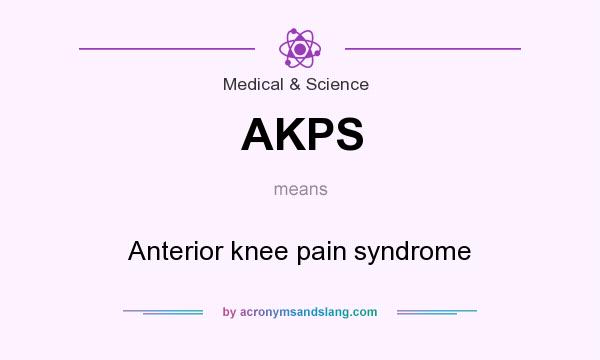 What does AKPS mean? It stands for Anterior knee pain syndrome