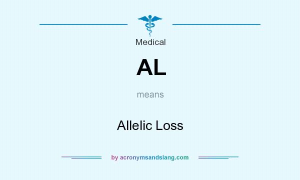 What does AL mean? It stands for Allelic Loss