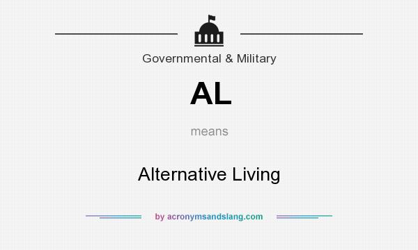 What does AL mean? It stands for Alternative Living