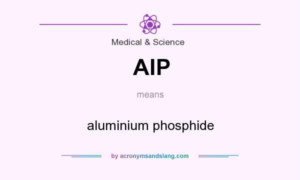 What does AlP mean? It stands for aluminium phosphide
