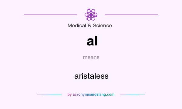 What does al mean? It stands for aristaless
