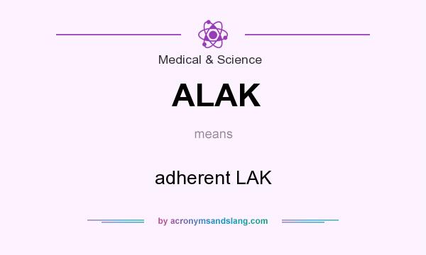 What does ALAK mean? It stands for adherent LAK